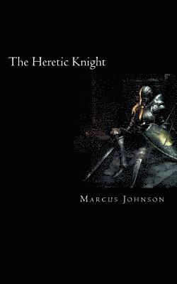 Marcus Johnson - The Heretic Knight, Häftad. Tillgänglighet: Lägg i varukorg