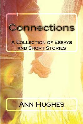 Ann Hughes - Connections: A collections of Essays and Short Stories, Häftad. Tillgänglighet: Lägg i varukorg