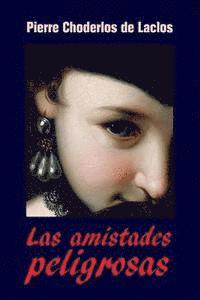 Pierre Choderlos De Laclos - Las amistades peligrosas, Häftad
