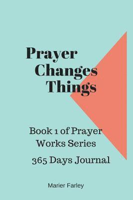Marier Farley - Prayer Changes Things, Häftad. Tillgänglighet: Lägg i varukorg