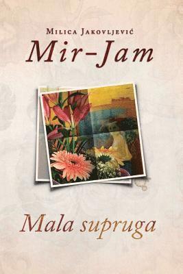 Milica Jakovljevic Mir-Jam - Mala Supruga, Häftad. Tillgänglighet: Lägg i varukorg