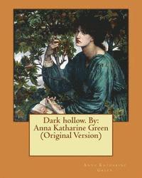 Anna Katharine Green - Dark hollow. By: Anna Katharine Green (Original Version), Häftad. Tillgänglighet: Lägg i varukorg