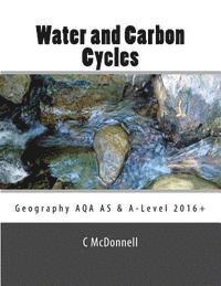 C. McDonnell - Water and carbon cycles: Geography AQA A-Level and AS Level Study Guide.: Geography AQA A-Level and AS Level Study Guide (2016+), Häftad. Tillgänglighet: Lägg i varukorg