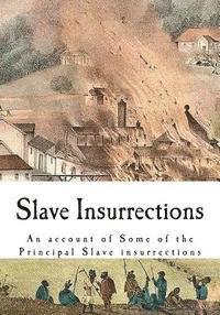 Joshua Coffin - Slave Insurrections: An Account of Some of the Principal Slave Insurrections, Häftad. Tillgänglighet: Lägg i varukorg