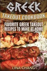 Lina Chang - Greek Takeout Cookbook: Favorite Greek Takeout Recipes to Make at Home, Häftad. Tillgänglighet: Lägg i varukorg