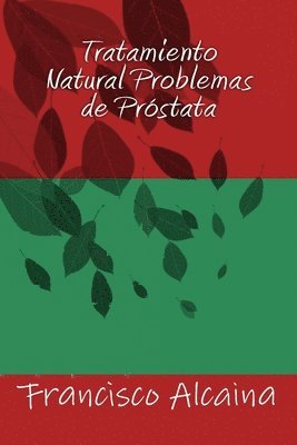 Francisco Alcaina - Tratamiento Natural Problemas de Próstata, Häftad. Tillgänglighet: Lägg i varukorg