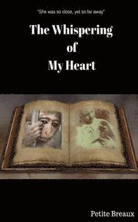 Petite Breaux - The Whispering of My Heart, Häftad. Tillgänglighet: Lägg i varukorg