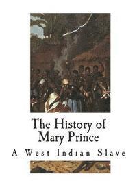Mary Prince - The History of Mary Prince: A West Indian Slave, Häftad