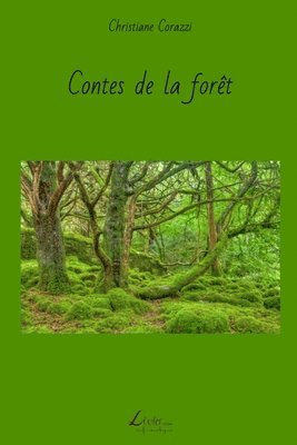 Christiane Corazzi, Livio Editions - Contes de la forêt, Häftad. Tillgänglighet: Lägg i varukorg
