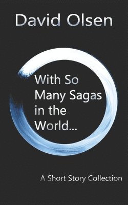 David Olsen - With So Many Sagas in the World..., Häftad. Tillgänglighet: Lägg i varukorg
