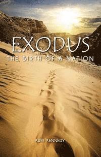 Kurt Kennedy - Exodus: The Birth of a Nation, Häftad. Tillgänglighet: Lägg i varukorg