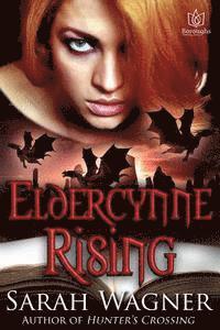 Sarah Wagner - Eldercynne Rising, Häftad