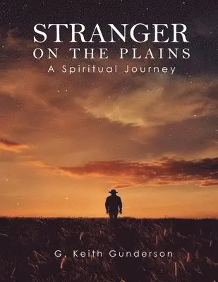 G Keith Gunderson - Stranger on the Plains, Häftad. Tillgänglighet: Lägg i varukorg