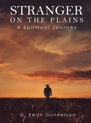 G Keith Gunderson - Stranger on the Plains, Inbunden. Tillgänglighet: Lägg i varukorg