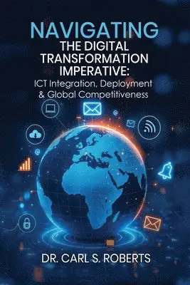 Carl S Roberts - Navigating the Digital Transformation Imperative, Häftad. Tillgänglighet: Lägg i varukorg
