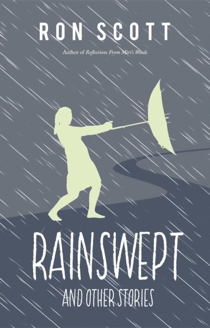 Ron Scott - Rainswept and Other Stories, E-bok