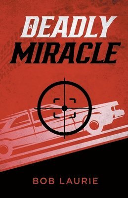 Bob Laurie - Deadly Miracle, Häftad