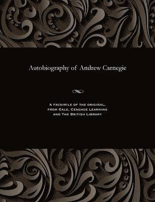 Andrew Carnegie - Autobiography of Andrew Carnegie, Häftad