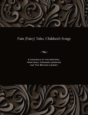 Konstantin Dmitrievich Bal'mont - Fain (Fairy) Tales. Children's Songs, Häftad