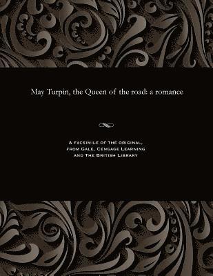 Henry Downes Miles - May Turpin, the Queen of the Road, Häftad. Tillgänglighet: Lägg i varukorg