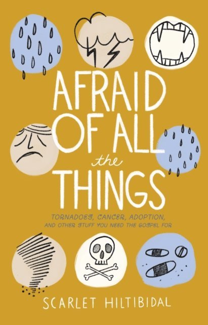 Scarlet Hiltibidal - Afraid of All the Things, E-bok