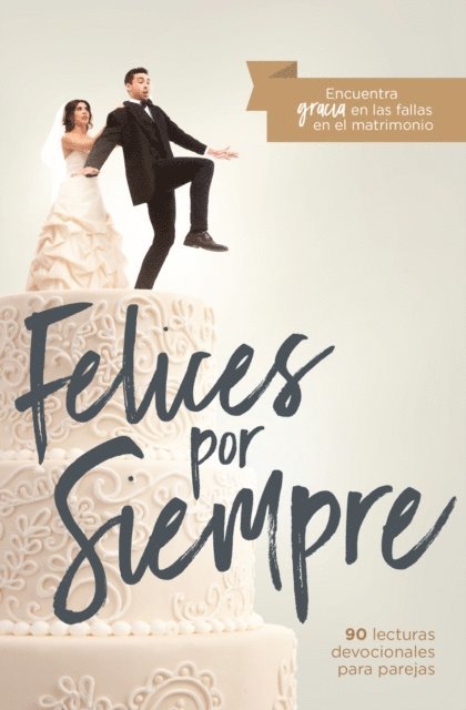 Nancy Leigh DeMoss, Francis Chan, John Piper - Felices por siempre, E-bok