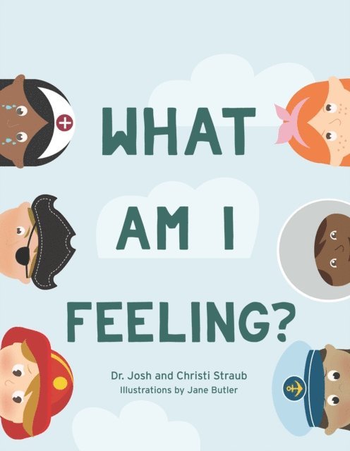 Christi Straub, Josh Straub - What Am I Feeling?, E-bok