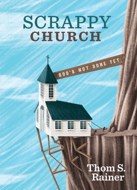 Thom S. Rainer - Scrappy Church, E-bok