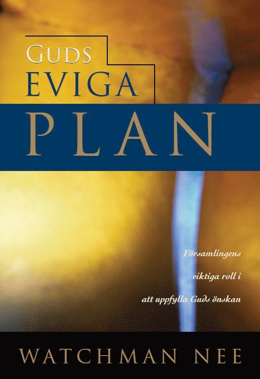 Watchman Nee - Guds eviga plan, Häftad