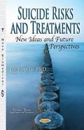 Suicide Risks &; Treatments, New Ideas &; Future Perspectives