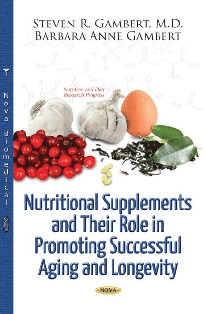 Steven R. Gambert - Nutritional Supplements and Their Role in Promoting Successful Aging and Longevity, E-bok. Tillgänglighet: Lägg i varukorg