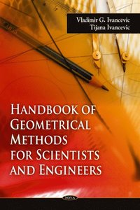 Handbook of Geometrical Methods for Scientists and Engineers