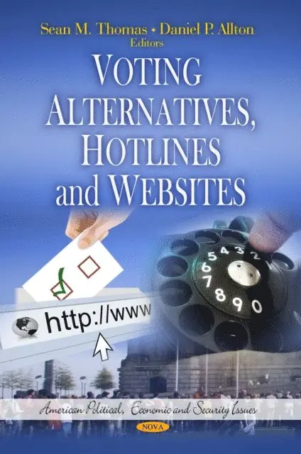 Sean M. Thomas - Voting Alternatives, Hotlines and Websites, E-bok. Tillgänglighet: Lägg i varukorg