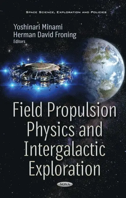 Herman David Froning, Yoshinari Minami - Field Propulsion Physics and Intergalactic Exploration, E-bok. Tillgänglighet: Lägg i varukorg