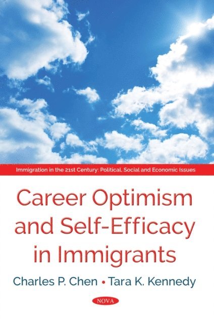 Kennedy,Tara K., Charles P Chen - Career Optimism and Self-Efficacy in Immigrants, E-bok