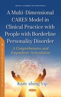 Multi-Dimensional CARES Model in Clinical Practice with People with Borderline Personality Disorder: A Comprehensive and Empathetic Articulation