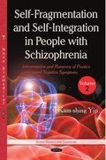 Self-Fragmentation and Self-Integration in People with Schizophrenia. Volume II: Interpretation and Recovery of Positive and Negative Symptoms