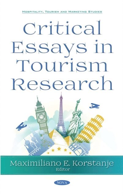 Maximiliano E Korstanje - Critical Essays in Tourism Research, E-bok