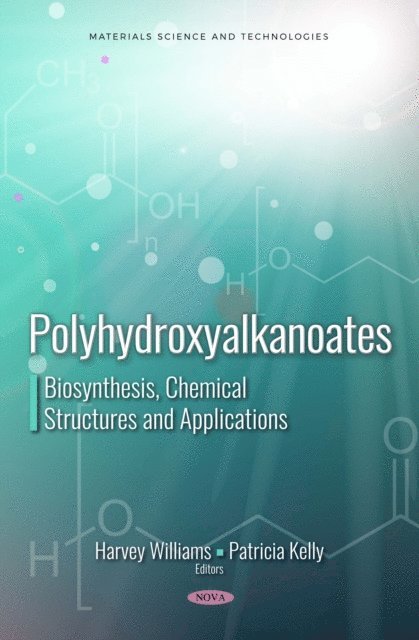 Patricia Kelly, Harvey Williams - Polyhydroxyalkanoates, E-bok