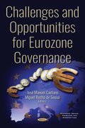 Challenges and Opportunities for Eurozone Governance