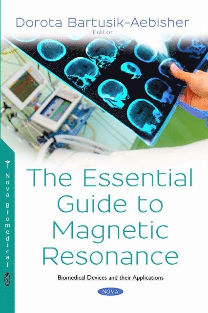 Dorota Bartusik-Aebisher - Essential Guide to Magnetic Resonance, E-bok