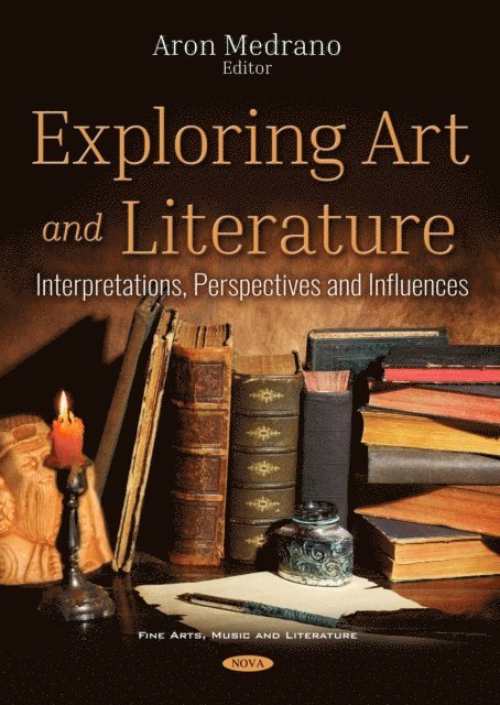 Aron Medrano - Exploring Art and Literature: Interpretations, Perspectives and Influences, E-bok