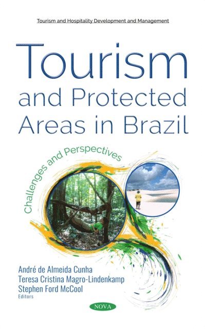 Stephen Ford McCool, Teresa Cristina Magro-Lindenkamp, Andre de Almeida Cunha - Tourism and Protected Areas in Brazil, E-bok