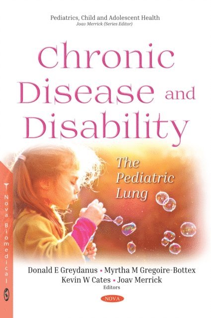 Joav Merrick, Kevin W Cates, Myrtha M Gregoire-Bottex, Donald E Greydanus - Chronic Disease and Disability, E-bok