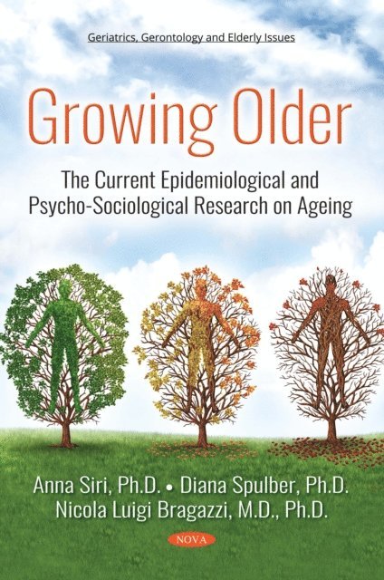 Nicola Luigi Bragazzi, Diana Spulber, Anna Siri - Growing Older, E-bok