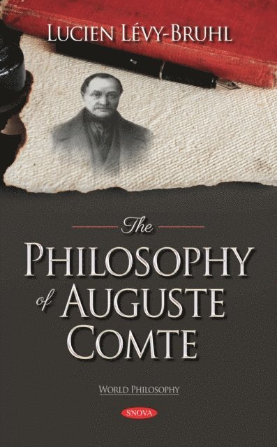 Lucien Levy-Bruhl - Philosophy of Auguste Comte, E-bok