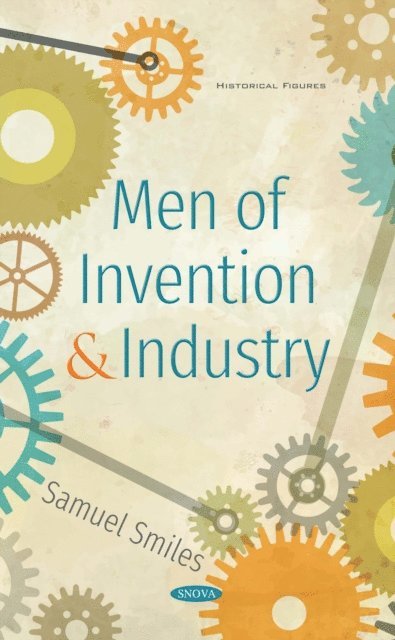 Samuel Smiles - Men of Invention and Industry, E-bok