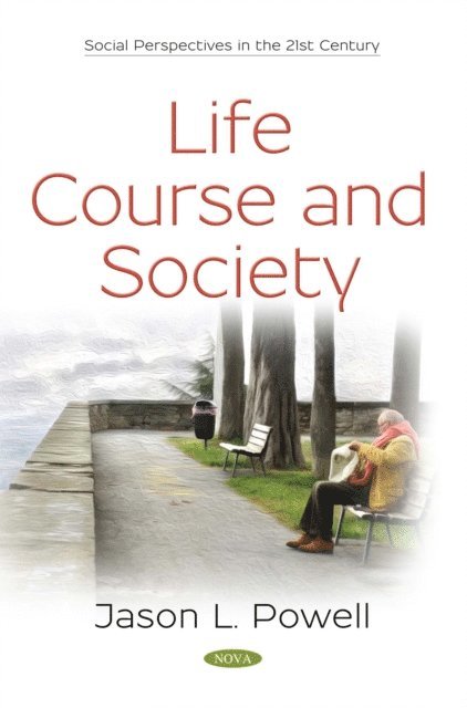 Jason L Powell - Life Course and Society, E-bok