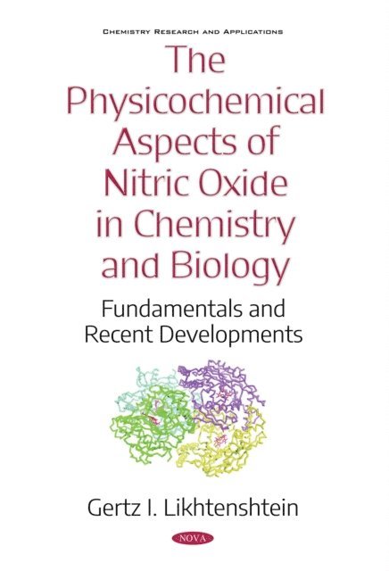Gertz I. Likhtenshtein - Physicochemical Aspects of Nitric Oxide in Chemistry and Biology: Fundamentals and Recent Developments, E-bok