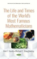 The Life and Times of the World''s Most Famous Mathematicians